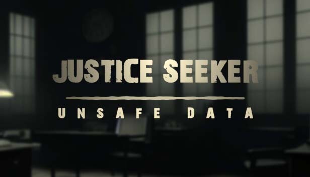 Justice Seeker: Unsafe Data