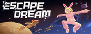 Escape Dream