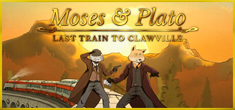 摩西与柏拉图：开往爪镇的末班列车/Moses & Plato - Last Train to Clawville