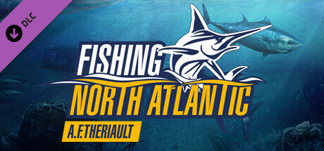 Fishing: North Atlantic - A.F. Theriault (12.6 GB)