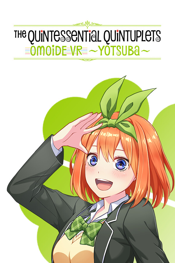 The Quintessential Quintuplets OMOIDE VR ~YOTSUBA~