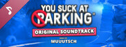 You Suck at Parking® Soundtrack