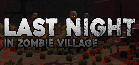 Last Night in Zombie Village