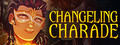 Changeling Charade