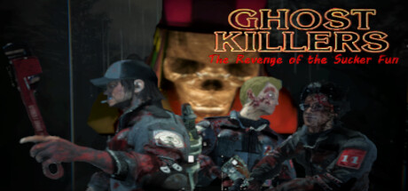 Ghost Killers The Revenge of the Sucker-Fun Cover Image