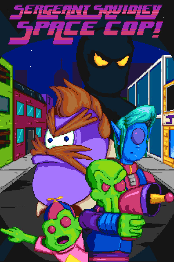 Sergeant Squidley: Space Cop!