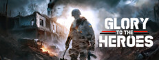 Glory To The Heroes™