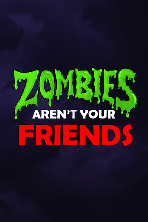 Zombies Aren't Your Friends cover art