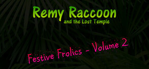 Remy Raccoon and the Lost Temple - Festive Frolics (Volume 2)
