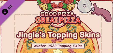 Good Pizza, Great Pizza - Jingle's Topping Skins - Winter 2022 Topping Skins header image