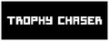 Trophy Chaser