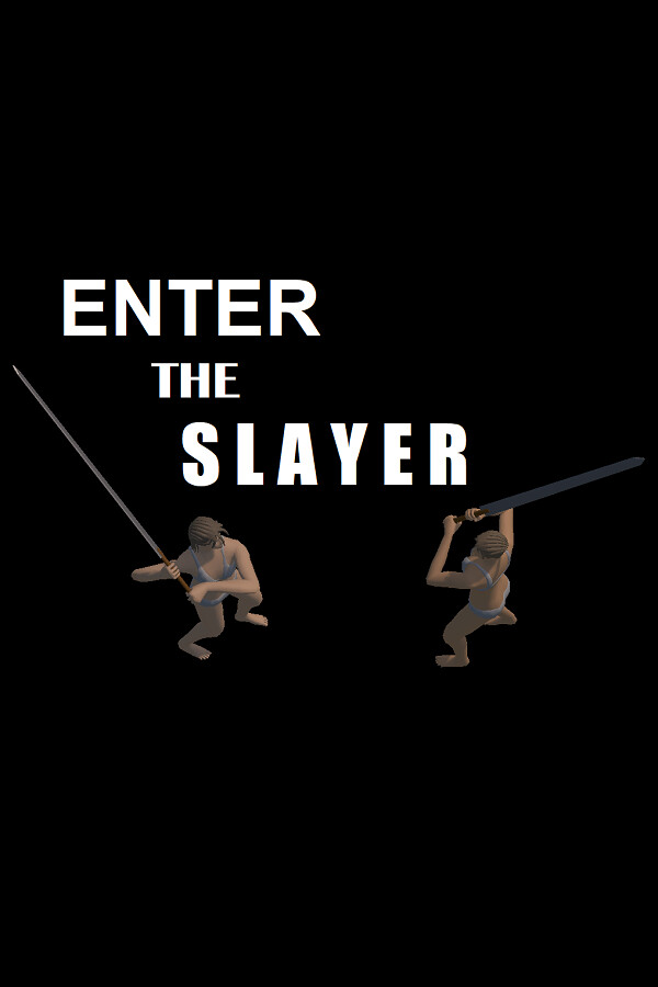 ENTER THE SLAYER