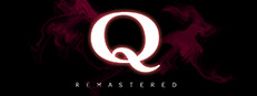 Q REMASTERED