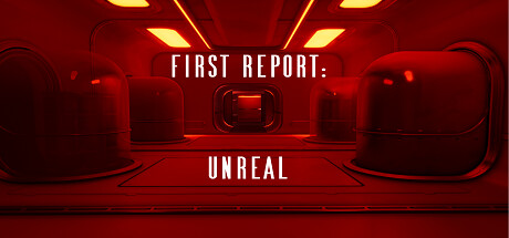 First Report: Unreal Steam header image