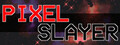 Pixel Slayer