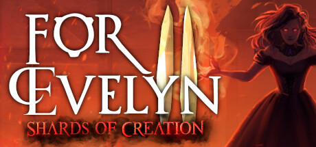 For Evelyn II - Shards of Creation Steam header image
