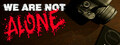 We Are Not Alone