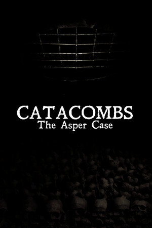 Catacombs: The Asper Case