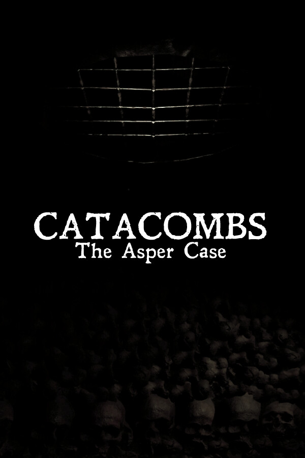 Catacombs: The Asper Case