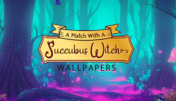 A Match Witch a Sucubbus Witch Wallpapers Steam capsule image