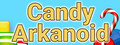 Candy Arkanoid