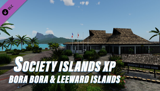 X-Plane 12 Add-on: Aerosoft - Society Islands XP - Bora Bora & Leeward Islands Steam capsule image