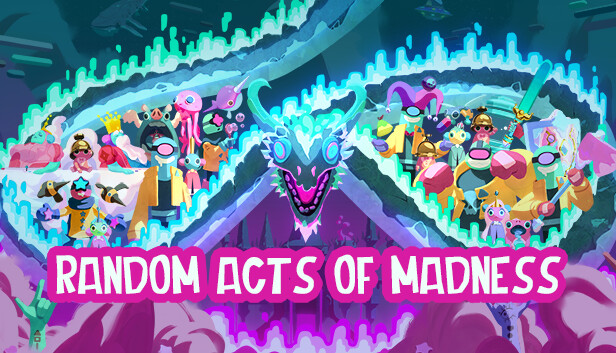 Random Acts of Madness