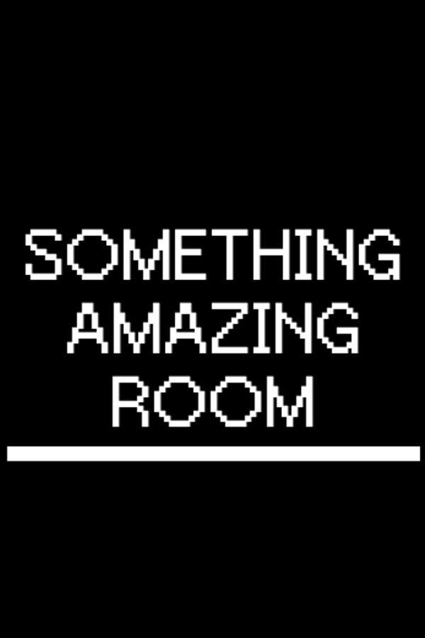 SOMETHING AMAZING ROOM