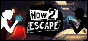 How 2 Escape