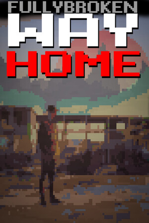FULLYBROKEN: WAY HOME - A Roguelike Shooter cover art