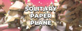 Solitary PaperPlane