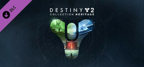 Destiny 2 : Collection Héritage (2023)