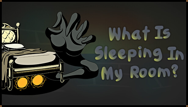 What is sleeping in my room?