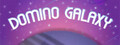 Domino Galaxy