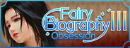 Fairy Biography3 : Obsession