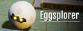 Eggsplorer