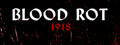 Blood Rot: 1918
