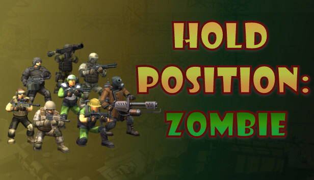 Hold Position:Zombie