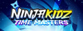 NINJA KIDZ: TIME MASTERS
