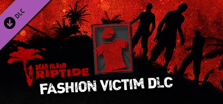 Dead Island Riptide - Fashion Victim DLC