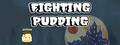 FIGHTING PUDDING