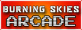 Burning Skies Arcade