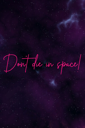 Don't die in space! cover art