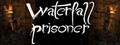 Waterfall Prisoner