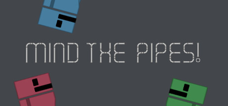 Mind The Pipes! Cover Image