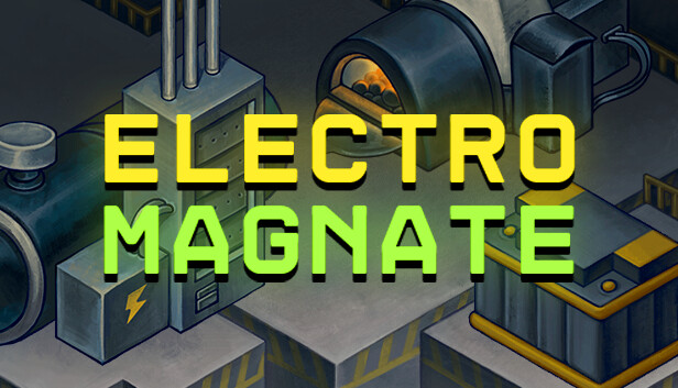 Electro Magnate