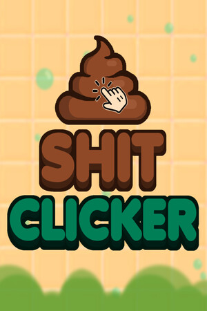 Shit Clicker