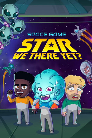 Space Game: Star We There Yet? cover art