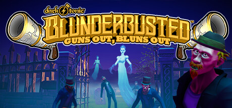 Dark Tonic's Blunderbusted: Guns Out, Bluns Out