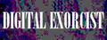 DIGITAL EXORCIST case_(0);